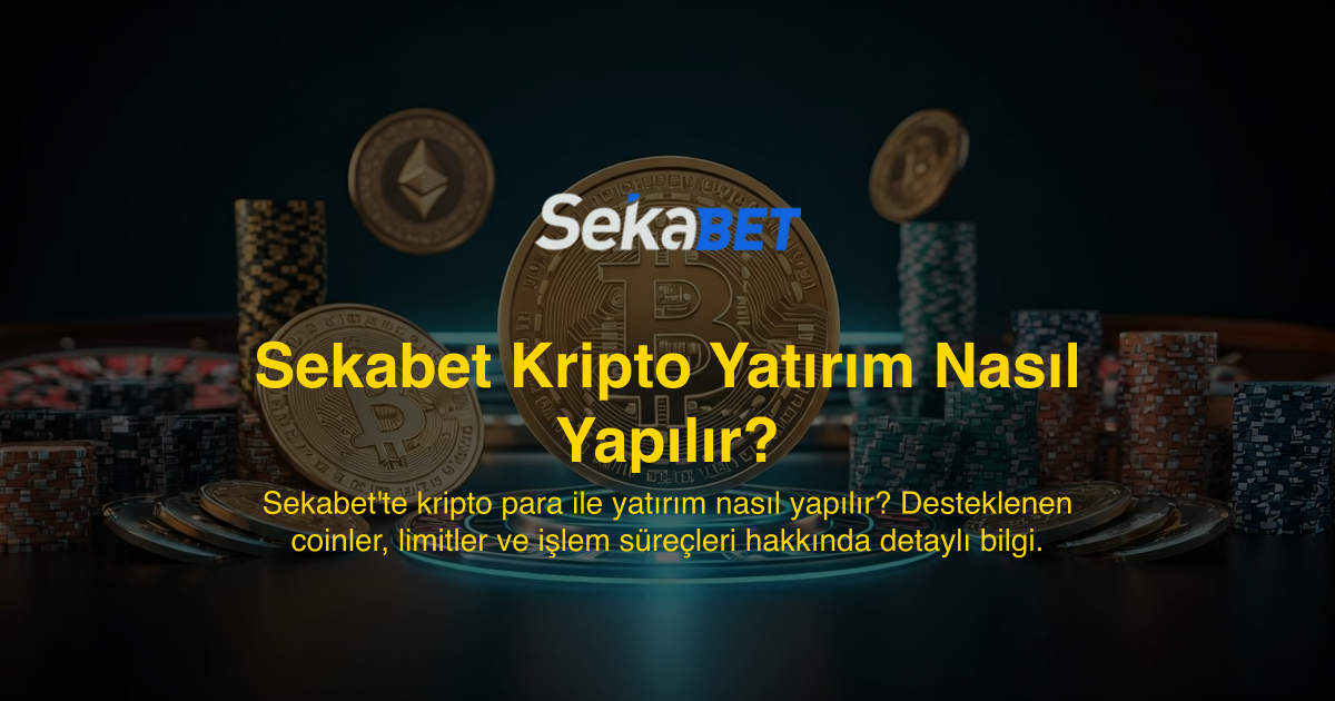 Sekabet Kripto Yatırım Nasıl Yapılır?